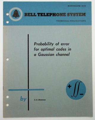 Item #28637 Probability of Error for Optimal Codes in a Gaussian Channel [Bell Monograph]. Claude...