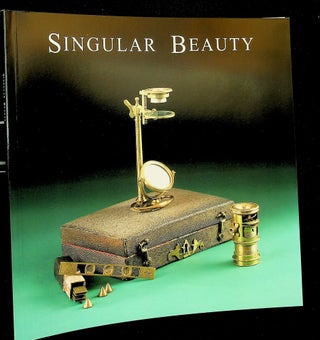 Item #28704 Singular Beauty: Simple Microscopes from the Giordano collection. Catalogue of an...