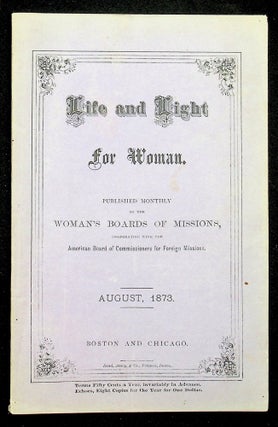 Item #28708 Life and Light for Woman Vol III No. 8 August, 1873. Woman's Boards of Missions