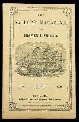 Item #28737 The Sailors' Magazine, and Seamen's Friend Vol 36, July 1864, No. 11. American...