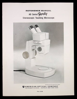Item #28882 Reference Manual AO Series Forty Stereoscopic Teaching Microscope. American Optical...