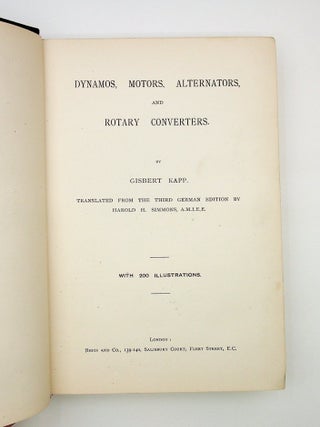 Dynamos, Motors, Alternators, and Rotary Converters ... with 200 illustrations