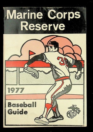 Item #28944 Marine Corps Reserve 1977 Baseball Guide [Thirteenth Annual Edition] [cover title]....