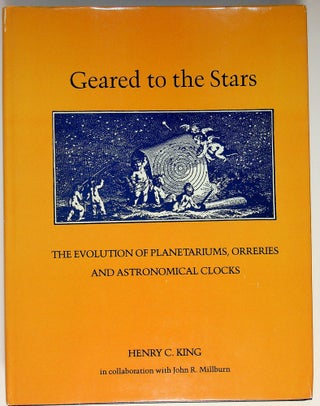 Item #28947 Geared to the Stars : The Evolution of Planetariums, Orreries, and Astronomical...