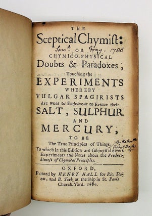 Item #29044 The Sceptical Chymist : or Chymico-Physical Doubts & Paradoxes, Touching the...