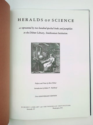 Item #29084 Heralds of Science: As Represented by Two Hundred Epochal Books and Pamphlets in the...