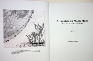 A Treatise on Moon Maps : Visual Studies on Paper, 1610-1910 - Revised edition