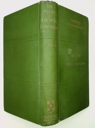 The Study of Chemical Composition - An Account of its Method and Historical Development with Illustrative Quotations