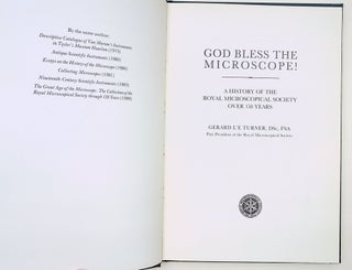 Item #29140 God Bless the Microscope! – A History of the Royal Microscopical Society over 150...