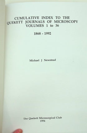 Cumulative Index to the Quekett Journals of Microscopy, Volumes 1 to 36, 1868-1992