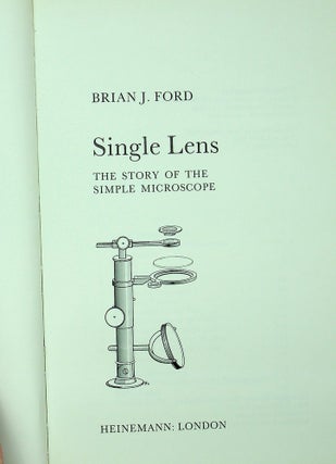 Single Lens : The Story of the Simple Microscope [Brian Bracegirdle's copy]