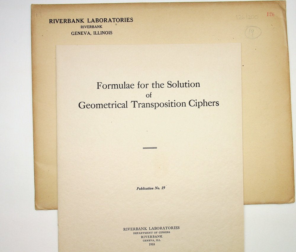 Item #29155 Riverbank Publication No. 19 Formulae for the Solution of Geometrical Transposition Ciphers [with original folder]. William F. Friedman, Captain Lenox R. Lohr.
