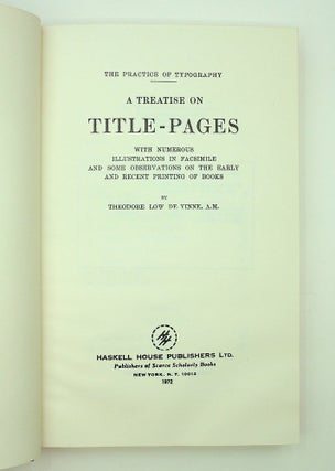 Item #29161 The Practice of Typography : A Treatise on Title-Pages with numerous illustrations in...