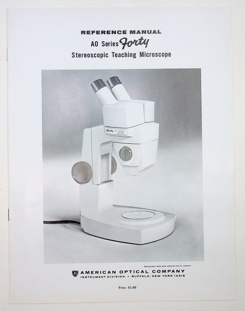 Item #29167 Reference Manual AO Series Forty Stereoscopic Teaching Microscope. American Optical Company.