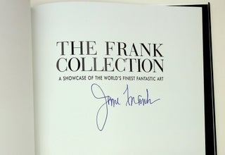 Item #29186 The Frank Collection - A Showcase of the World's Finest Fantastic Art - [Limited...