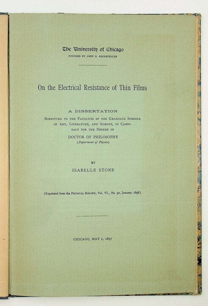 Item #29199 On the Electrical Resistance of Thin Films ... A Dissertation ... for the Degree of Doctor of Philosophy. Isabelle Stone.