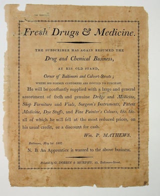 Item #29221 [Broadside, medical] Fresh drugs & medicine : the subscriber has again resumed the...