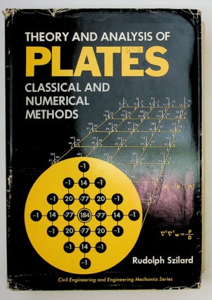 Item #29256 Theory and Analysis of Plates : Classical and Numerical Methods. Rudolph Szilard