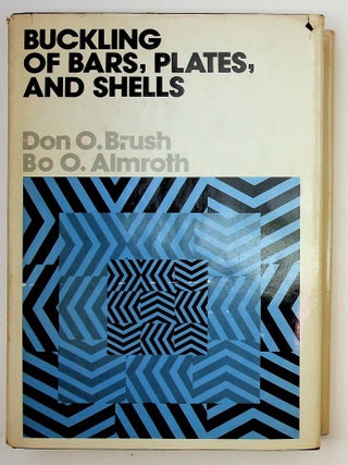 Item #29258 Buckling of Bars, Plates, Shells. Don O. Brush, B. Almroth