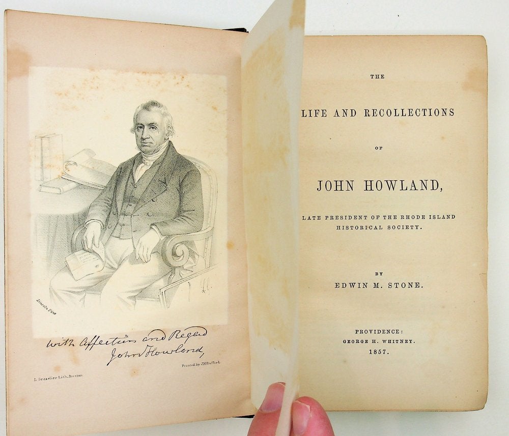 Item #29275 The Life and Recollections of John Howland, Late President of the Rhode Island Historical Society. Edwin M. Stone.