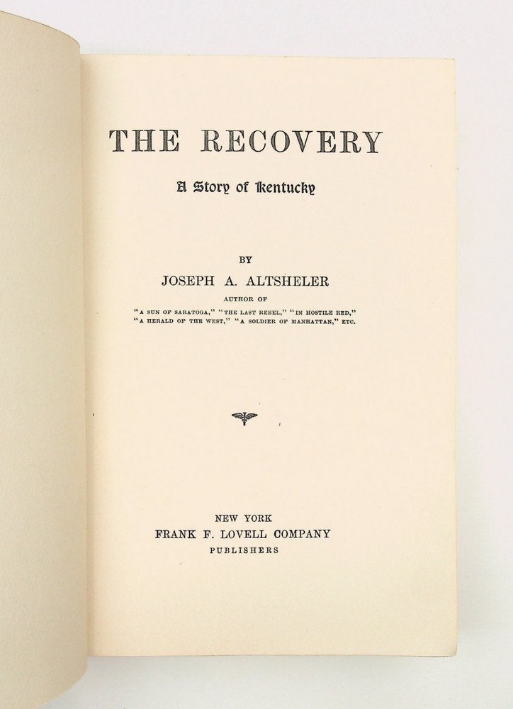 Item #29276 The Recovery, a Story of Kentucky. Joseph A. Altsheler.