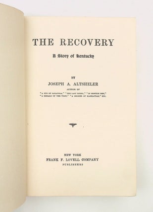 Item #29276 The Recovery, a Story of Kentucky. Joseph A. Altsheler