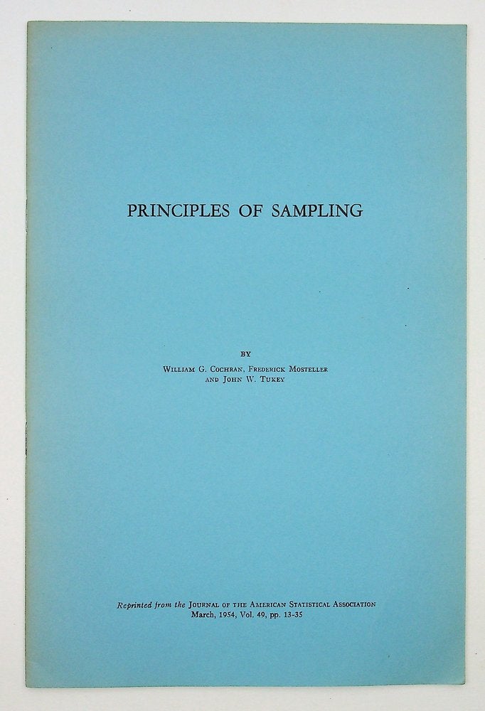 Item #29278 Principles of Sampling. John W. Tukey, William G. Chochran, Frederick Mosteller.