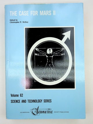 Item #29281 Case for Mars II: Proceedings of the Second Case for Mars Conference Held July 10-14,...