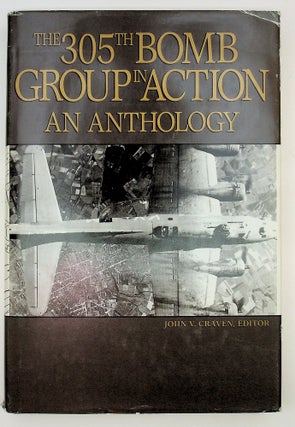 Item #29299 The 305th Bomb Group in Action : An Anthology. John F. Craven