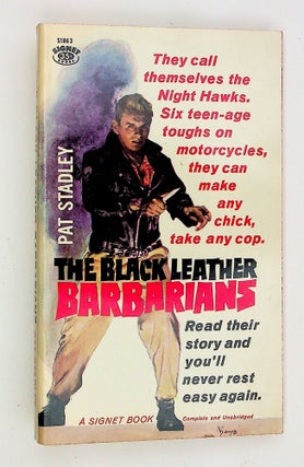 Item #29311 The Black Leather Barbarians. Pat Stadley