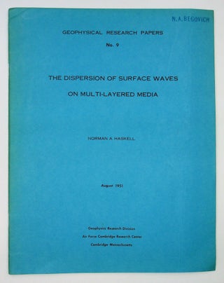 Item #29313 The dispersion of surface waves on multi-layered media. Norman A. Haskell