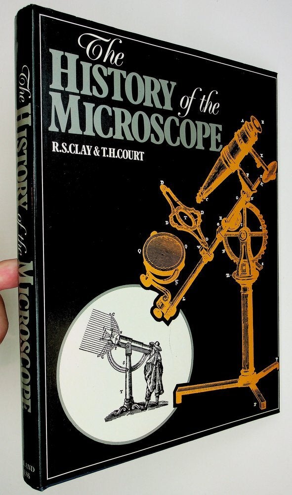 History Of Microscope The History of the Microscope - Compiled from Original Instruments and ...