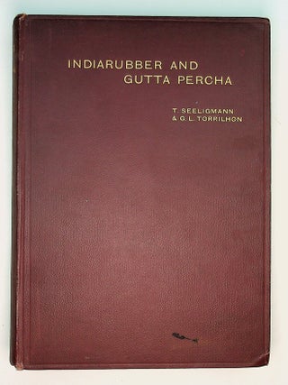 Item #29385 Indiarubber and Gutta Percha A complete Practical Treatise on INDIARUBBER AND GUTTA...