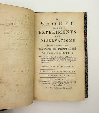 Experiments and observations tending to illustrate the nature and properties of electricity: in one letter to Martin Folkes, esq. and two to the Royal-Society ... the Third edition BOUND WITH A Sequel to the Experiments and Observations tending to illustrate the experiments and observations tending to illustrate the nature and properties of electricity: Addressed to the Royal Society...The Second edition