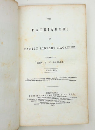 The Patriarch ; or Family Library Magazine ... Vol. I. 1841