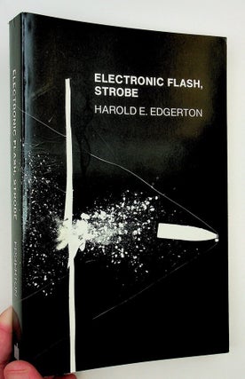 Item #29466 Electronic Flash, Strobe ... Third edition. Harold Eugene Edgerton