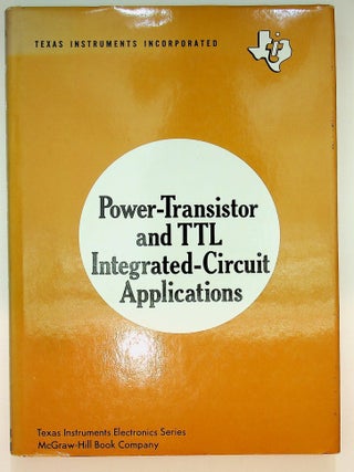 Item #29470 Power-Transistor and TTL Integrated-Circuit Applications. Bryan Norris