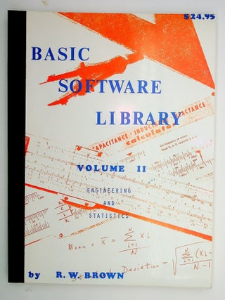 Item #29500 Basic Software Library, Volume II : Engineering and Statistics. R. W. Brown