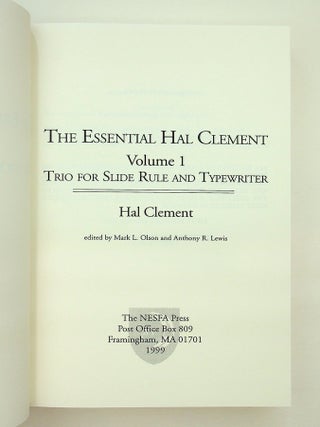 The Essential Hal Clement: Volume 1: Trio for Slide Rule & Typewriter