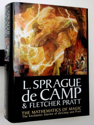 Item #29550 The Mathematics of Magic - the Enchanter Stories of deCamp and Pratt. L. Sprague de...