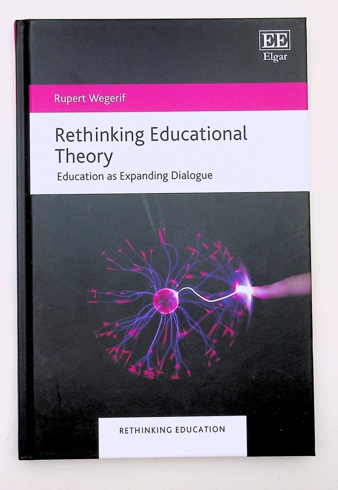 Rethinking Educational Theory: Education as Expanding Dialogue ...