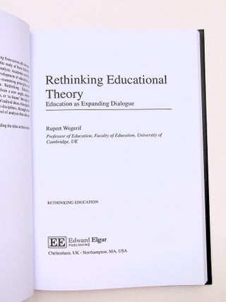 Rethinking Educational Theory: Education as Expanding Dialogue (Rethinking Education series)