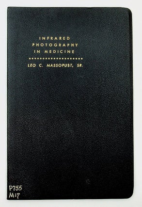 Item #29603 Infrared Photgraphy in Medicine. Leo C. Massopust, Sr