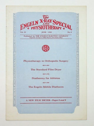 Item #29664 The Engeln X-Ray and Physiotherapy Special, Vol IV, Number 5, June 1925. Engeln...