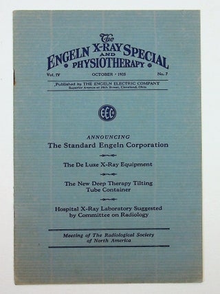 Item #29665 The Engeln X-Ray and Physiotherapy Special, Vol IV, Number 7, October 1925. Engeln...