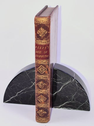 Item #29687 The Natural History of Many Curious and Uncommon Zoophytes, collected from various...
