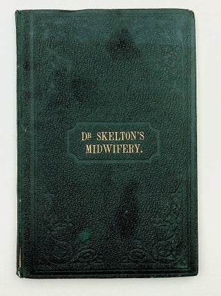 Item #29721 MIDWIFERY; Its Complications, Diseases, &c. Dedicated to the Members of the Female...