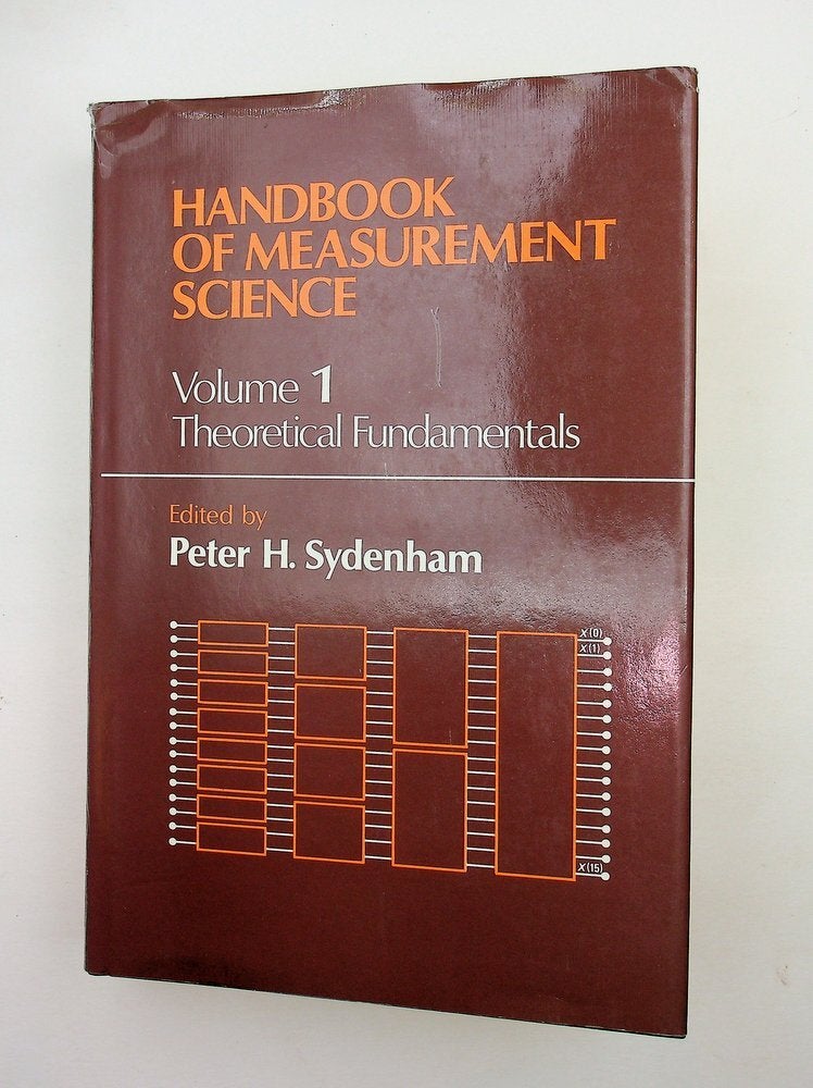 Item #29757 Handbook of Measurement Science, Volume 1: Theoretical Fundamentals. Peter H. Sydenham.