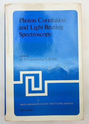 Item #29765 Photon Correlation and Light Beating Spectroscopy. H. Z. Cummins, E. R. Pike