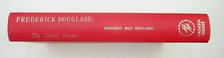 Frederick Douglass : The Colored Orator. ... Revised Edition